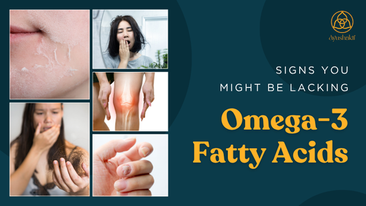 Signs You Might Be Lacking Omega-3 Fatty Acids