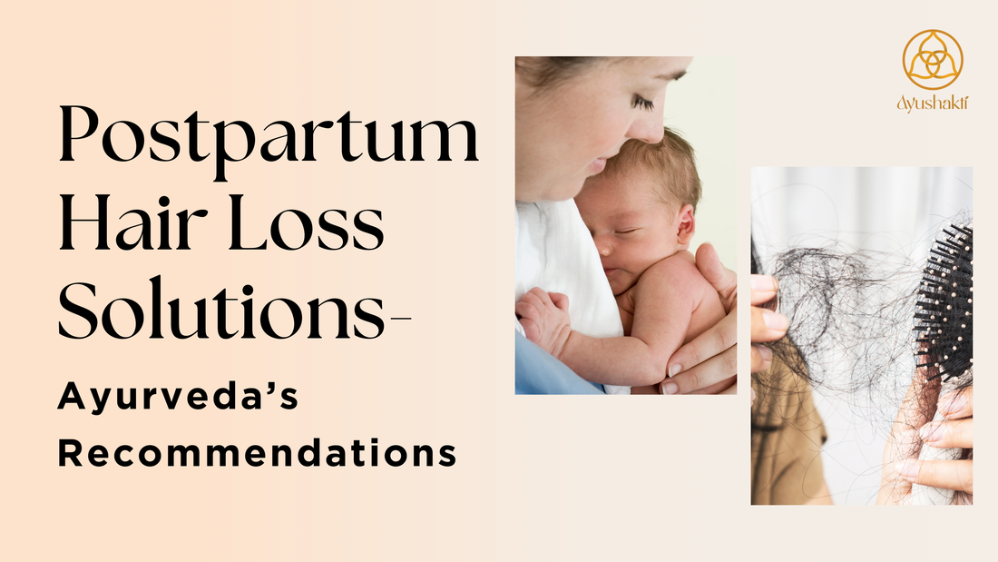 Postpartum Hair Loss Solutions – Ayurveda’s Recommendations