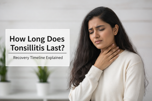 How Long Does Tonsillitis Last? Recovery Timeline Explained