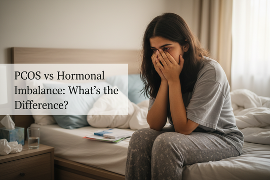 PCOS vs Hormonal Imbalance: What’s the Difference?