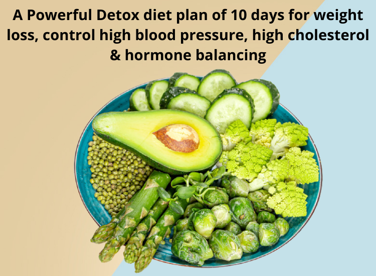 A Powerful Detox diet plan of 10 