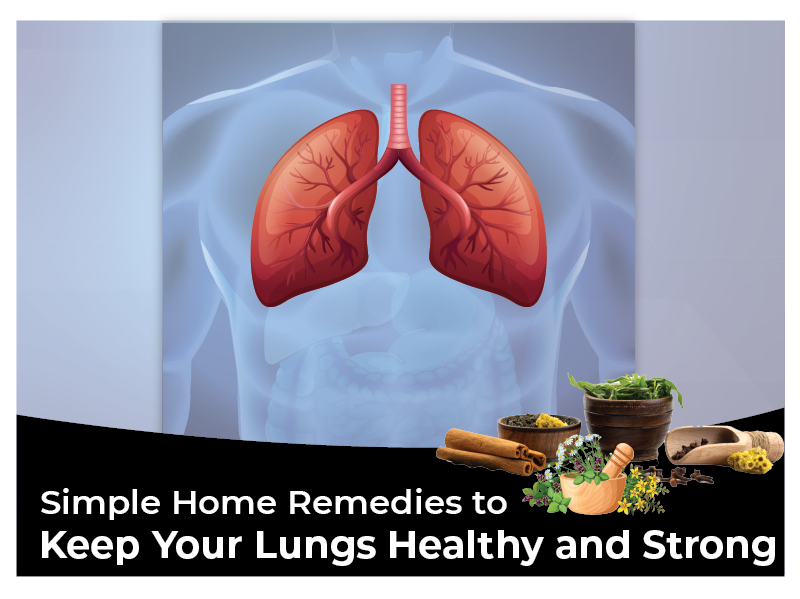 Simple Home Remedies to Keep Your Lungs Healthy and Strong