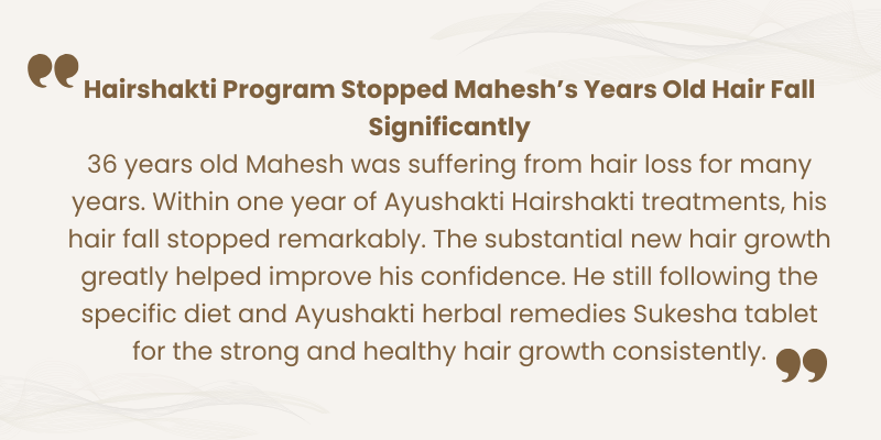 Hairshakti Program Stopped Mahesh’s Years Old Hair Fall Significantly