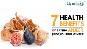 7 Health Benefits of Eating Anjeer (Figs) During Winter