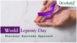 World Leprosy Day – Discover Ayurveda Approach