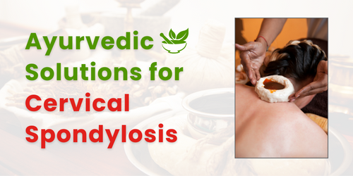 Ayurvedic Solutions for Cervical Spondylosis