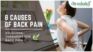 8 Causes of Back Pain and Ayurveda Therapies for Back Pain