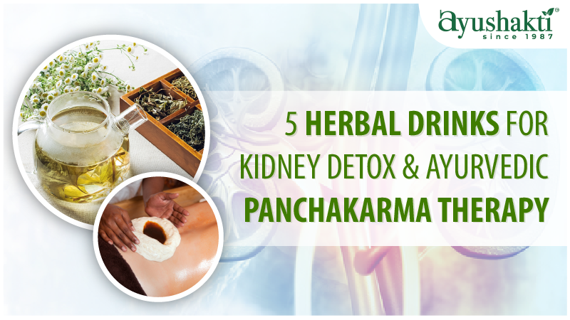5 Herbal Drinks for Kidney Detox and Ayurvedic Panchakarma Therapy