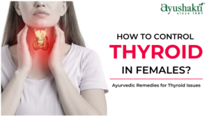 Ayurvedic Remedies for Thyroid Issues