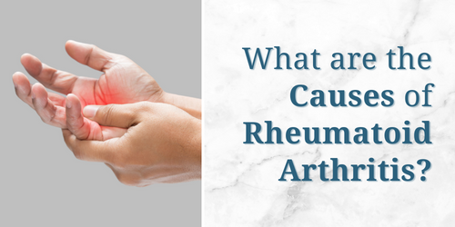 What are the Causes of Rheumatoid Arthritis?