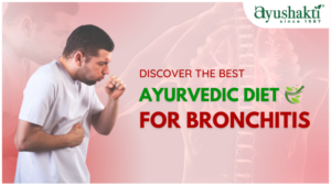 Discover the Best Ayurvedic Diet for Bronchitis