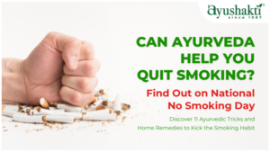 Can Ayurveda Help You Quit Smoking? Find Out on National No Smoking Day
