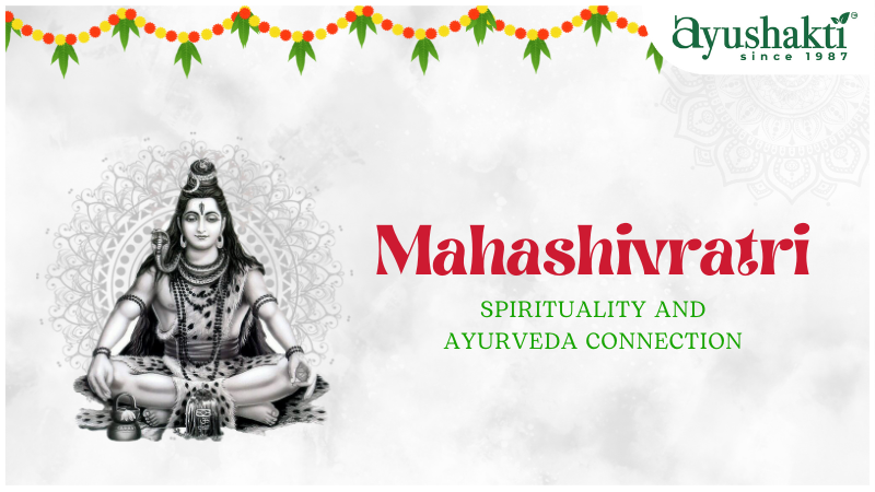 Mahashivratri - Spirituality and Ayurveda Connection
