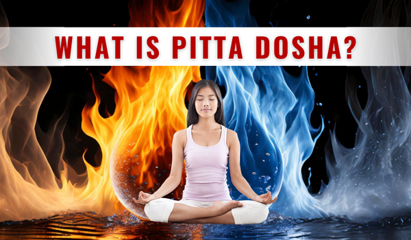 What is Pitta Dosha?