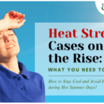 Heat Stroke Cases on the Rise: What You Need to Know