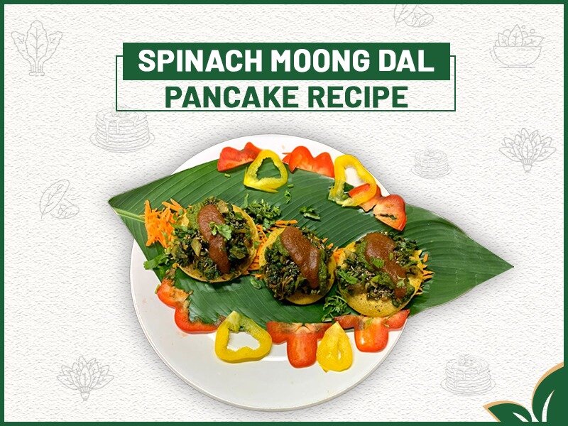 Spinach Moong Dal Pancake